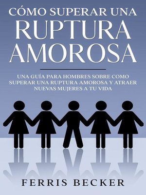 cover image of Cómo Superar una Ruptura Amorosa
